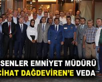 ESENLER EMNİYET MÜDÜRÜ CİHAT DAĞDEVİREN’E VEDA