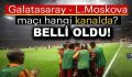 Galatasaray-Lokomotiv Moskova maçı şifresiz yayınlanacak!