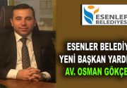 Av. Osman Gökçebaş, Esenler Belediyesi Başkan yardımcısı oldu İstanbul Büyükşehir