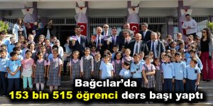 Bağcılar’da 153 bin 515 öğrenci ders başı yaptı