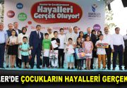 ÇOCUKLARIN HAYALLERİ GERÇEK OLDU “365 Gün 365 Çocuk 365 Hayal”