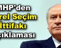 MHP’den Yerel Seçim ittifakı açıklaması