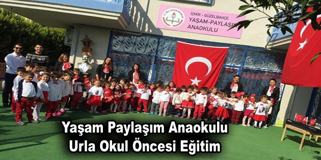 Yaşam Paylaşım Anaokulu – Urla Okul Öncesi Eğitim