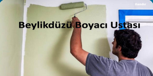 Beylikdüzü badanacı boyacı boya ustası ev boyama işleri