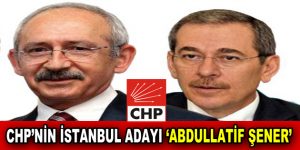 CHP’nin İstanbul Adayı ”Abdüllatif Şener”