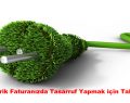 Aylık Elektrik Faturanızda Tasarruf Yapmanızı Sağlayabilecek 10 Taktik