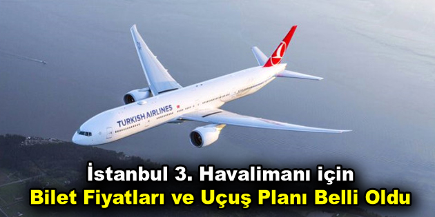 3. Havalimanı için Bilet Fiyatları Belli Oldu