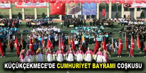 KÜÇÜKÇEKMECE’DE CUMHURİYET BAYRAMI COŞKUSU