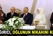  TBMM Başkanı Binali Yıldırım, Başkan Lokman Çağırıcı’nın oğlunun nikah şahidi