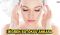 MİGREN BOTOKSU ANKARA