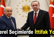 “Yerel Seçimlerde İttifak Yok!” AK Parti ile MHP arasında ön