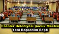 Esenler Belediyesi Çocuk Meclisi yeni başkanını seçti