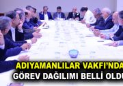 ADIYAMANLILAR VAKFI’NDA GÖREV DAĞILIMI BELLİ OLDU Adıyamanlılar Vakfı Kasım Ayı