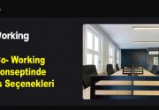 Co- Working Konseptinde Ofis Seçenekleri Teknoloji çağına girilmek ve her
