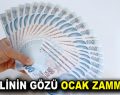 Emeklinin gözü ocak zammında!