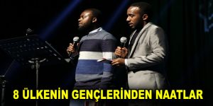 8 ÜLKENİN GENÇLERİNDEN NAATLAR