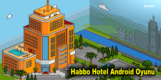 Habbo Hotel Android Oyunu