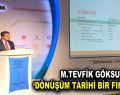 GÖKSU: DÖNÜŞÜM TARİHİ BİR FIRSAT