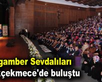 Peygamber Sevdalıları Küçükçekmece’de buluştu