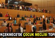 KÜÇÜKÇEKMECE’DE ÇOCUK MECLİSİ TOPLANDI Küçükçekmece Çocuk Meclisi 2018-2019 çalışma dönemi