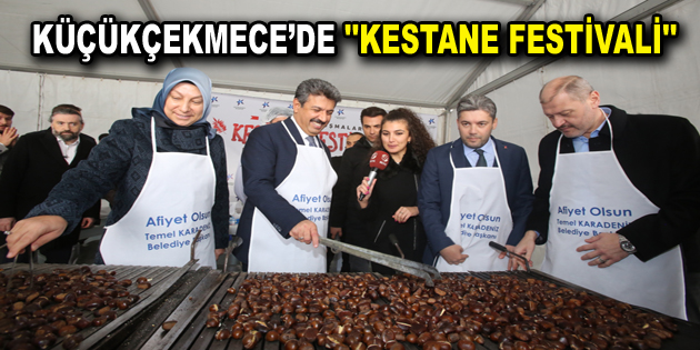 KÜÇÜKÇEKMECE’DE ”KESTANE FESTİVALİ”