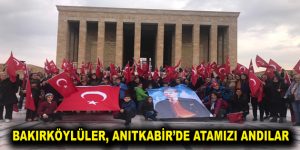 BAKIRKÖYLÜLER, ANITKABİR’DE ATAMIZI ANDILAR