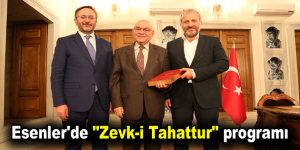 Esenler’de “Zevk-i Tahattur” programı