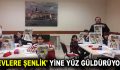 ‘EVLERE ŞENLİK’ YİNE YÜZ GÜLDÜRÜYOR