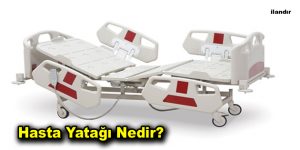 Hasta Yatağı Nedir?