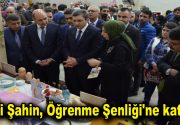 Vali Şahin, Öğrenme Şenliği’ne katıldı Milli Eğitim Bakanlığı, Hayat Boyu
