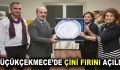 KÜÇÜKÇEKMECE’DE ÇİNİ FIRINI AÇILDI