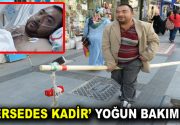 Mercedes Kadir yoğun bakımda Türkiye’nin tanıdığı Mercedes Kadir lakaplı Malatyalı