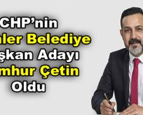 CHP’nin Esenler Belediye Başkan Adayı Cumhur Çetin oldu