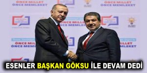 ESENLER BAŞKAN GÖKSU İLE DEVAM DEDİ