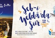 ŞEB-İ YELDA’DA ŞEHRENGİZ ŞİİRLER Şeb-i Yelda, yılın en uzun gecesi