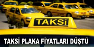 Taksi Plakalarında fiyatlar düştü