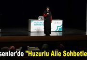 TENKİT TÜKETİR, TAKDİR ÇOĞALTIR “Huzurlu Aile Sohbetleri”nde konuşan Saliha Erdim,