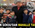 BAŞKAN GÖKSU’DAN MAHALLE TARAMASI