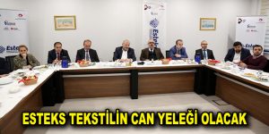 ESTEKS TEKSTİLİN CAN YELEĞİ OLACAK