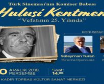 HULUSİ KENTMEN ESENLER’DE ANILACAK