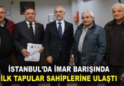 İSTANBUL’DA İMAR BARIŞINDA İLK TAPULAR SAHİPLERİNE ULAŞTI Kağıthane’ye bağlı Emniyetevleri