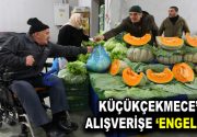 KÜÇÜKÇEKMECE’DE ALIŞVERİŞE ‘ENGEL’ YOK KAPALI PAZAR YERLERİNE ENGELLİ VATANDAŞLARDAN TAM