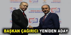 BAŞKAN ÇAĞIRICI YENİDEN ADAY