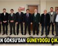 BAŞKAN GÖKSU’DAN GÜNEYDOĞU ÇIKARMASI