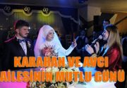 KARAHAN VE AVCI AİLESİNİN MUTLU GÜNÜ Adıyaman Gergerli İşadamı ve
