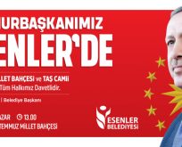 Cumhurbaşkanımız Esenler’de…