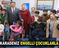 BAŞKAN KARADENİZ ENGELLİ ÇOCUKLARLA BULUŞTU