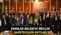 Esenler Belediye Meclisi, Gazetecileri kutladı