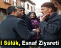 Mikail Sülük, esnaf ziyareti yaptı