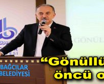 “Gönüllü ol, öncü ol”